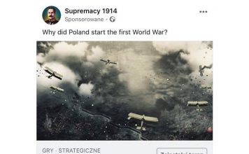 Niemiecka gra kłamliwie sugeruje że Polska rozpętała I Wojnę Światową…
