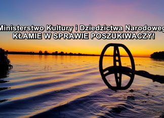 MKiDN bezczelnie KŁAMIE w sprawie poszukiwaczy!