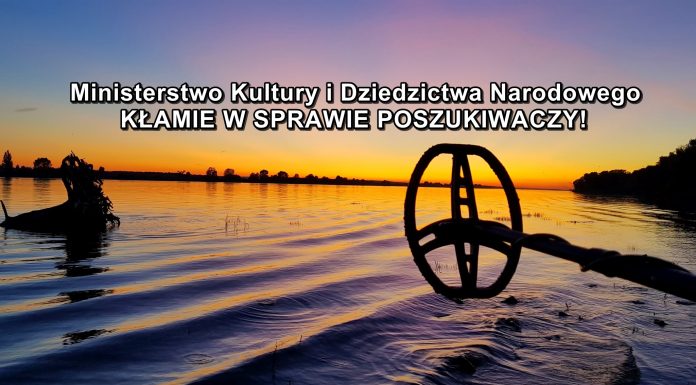 MKiDN bezczelnie KŁAMIE w sprawie poszukiwaczy!