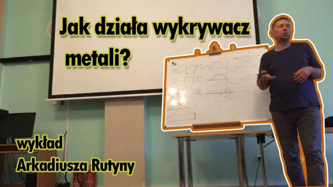 Arkadiusz Rutyna wykład wykrywacze metali