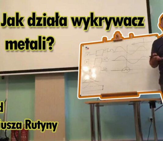 Jak działa WYKRYWACZ METALI? – Bardzo MERYTORYCZNY WYKŁAD Arkadiusza Rutyny. POLECAM każdemu!! Arkadiusz Rutyna wykład wykrywacze metali