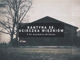 79 rocznica udanej ucieczki 7 Polaków, przez kantynę SS w niemieckim obozie KL Auschwitz (FILM) ucieczka z kantyny Auschwitz